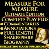 MEASURE FOR MEASURE By William Shakespeare - KINDLE ULTIMATE EDITION - Full Play PLUS ANNOTATIONS, 3 AMAZING COMMENTARIES and FULL LENGTH BIOGRAPHY - With detailed TABLE OF CONTENTS - PLUS MORE - Samuel Johnson, Darryl Marks, Algernon Charles Swinburne, William Hazlitt, Sidney Lee, Taylor Coleridge, Samuel, William Shakespeare