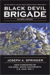 The Black Devil Brigade: The True Story of the First Special Service Force - Joseph A. Springer