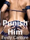 Punish Him - Emily Cantore