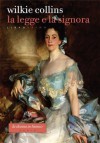 La Legge e la Signora. Libro primo (La donna in bianco) (Italian Edition) - Wilkie Collins