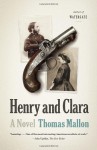 Henry and Clara - Thomas Mallon