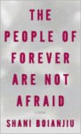 The People of Forever Are Not Afraid - Shani Boianjiu