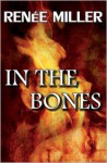 In the Bones - Renee Miller