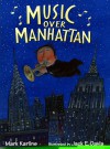 Music over Manhattan - Mark Karlins