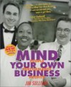 Mind Your Own Business: People, Performance, Profits - Jim Sullivan