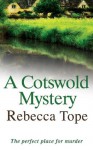 A Cotswold Mystery (The Cotswold Mysteries) - Rebecca Tope