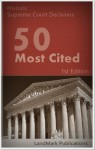 50 Most Cited US Supreme Court Decisions (Constitutional Law Series) - Us Supreme Court, LandMark Publications