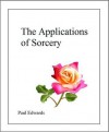 The Applications of Sorcery - Paul Edwards