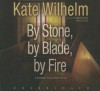 By Stone, by Blade, by Fire - Kate Wilhelm, Carrington MacDuffie