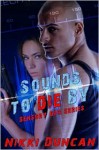 Sounds to Die By - Nikki Duncan