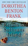 Return to Sullivan's Island (Lowcountry Tales #6) - Dorothea Benton Frank