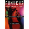 Eunuchs for the Kingdom of Heaven - Uta Ranke-Heinemann