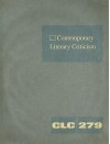 Contemporary Literary Criticism, Volume 279 - Jeffrey W. Hunter