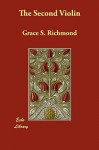 The Second Violin - Grace S. Richmond