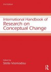 International Handbook of Research on Conceptual Change (Educational Psychology Handbook) - Stella Vosniadou