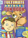 The Ultimate Bible Fun Book [With Stickers and Reproducable Pages] - Spirit Press