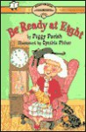 Be Ready at Eight - Peggy Parish, Cynthia Fisher