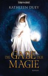 Die Gabe Der Magie - Kathleen Duey, Marianne Schmidt