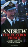 Andrew: The Playboy Prince - Andrew Morton