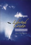 Biblia Libertad en Cristo-NVI - Anonymous, Neil T. Anderson