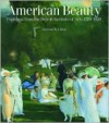 American Beauty - Paintings from Detroit Institute: Paintings for the Detroit Institute of Arts 1770-1 - Scala Publishers