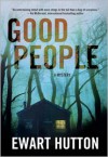 Good People - Ewart Hutton