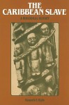 The Caribbean Slave: A Biological History - Kenneth F. Kiple