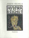 Mystika čichu - Josef Váchal