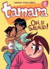 Tamara - tome 8 - Oh, le salaud ! (French Edition) - Zidrou, Christian Darasse