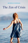 The Zen of Crisis - Michelle Robinson