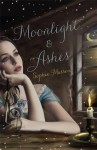 Moonlight And Ashes - Sophie Masson