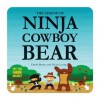 The Legend of Ninja Cowboy Bear - David Bruins, Hilary Leung