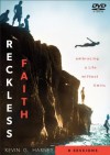 Reckless Faith: Embracing a Life Without Limits - Kevin G. Harney