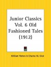 Old Fashioned Tales: Junior Classics Part 6 - William Patten