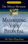 Maximizing Your Potential - Myles Munroe