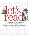 Let's Read: A Linguistic Approach - Cynthia A. Barnhart