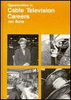 Opportunities in Cable Television Careers - Jan Bone