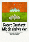 Mit dir sind wir vier: Geschichten - Robert Gernhardt, Almut Gernhardt