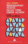 Perkembangan Teologi dalam Dunia Kristen Modern - Karel A. Steenbrink, A. Mukti Ali