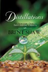 Distillations - Brent Shaw