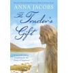 The Trader's Gift (The Traders, #4) - Anna Jacobs