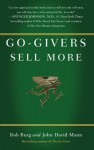 Go-Givers Sell More (Audio) - Bob Burg, John David Mann, Authors