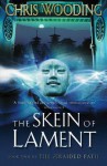 The Skein of Lament - Chris Wooding