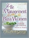 Life Management for Busy Women PB - Elizabeth George