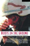 Boots on the Ground: Stories of American Soldiers from Iraq and Afghanistan - Clint Willis