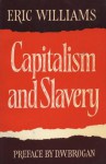 Capitalism and Slavery - Eric Williams