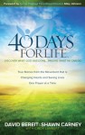 40 Days for Life: Discover What God Has Done...Imagine What He Can Do - David Bereit, Shawn Carney, Cindy Lambert