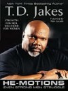 He-Motions: Even Strong Men Struggle - T.D. Jakes