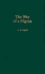 The Way of a Pilgrim: And "The Pilgrim Continues His Way" - Reginald M. French, Faith Annet Sand