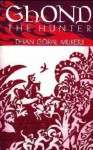 Ghond The Hunter - Dhan Gopal Mukerji